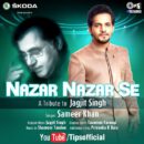 A Mesmerising  Rendition Of  Nazar Nazar Se  By Sameer Khan On Tips Official’s Youtube Channel For Skoda Presents Tips Rewind